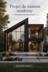 Modèle 3D d'une maison moderne réalisé avec SketchUp